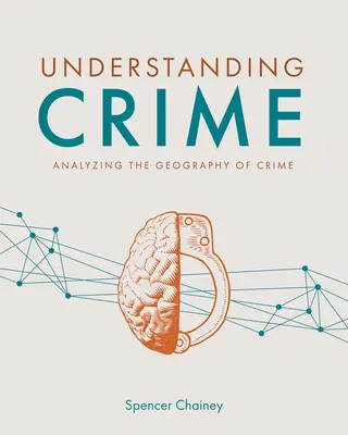 Pochopenie zločinu: Analýza geografie kriminality - Understanding Crime: Analyzing the Geography of Crime