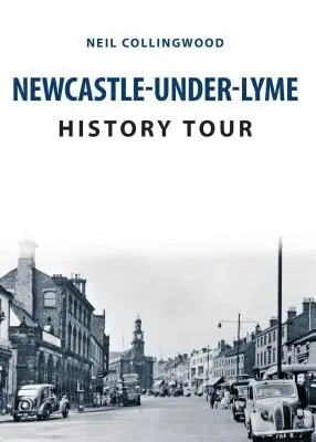 Historická prehliadka Newcastle-Under-Lyme - Newcastle-Under-Lyme History Tour