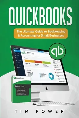 QuickBooks: Konečný sprievodca vedením účtovníctva pre malé podniky - QuickBooks: The Ultimate Guide to Bookkeeping & Accounting for Small Businesses