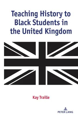 Vyučovanie histórie pre černošských študentov v Spojenom kráľovstve - Teaching History to Black Students in the United Kingdom