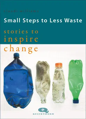 Malé kroky k menšiemu odpadu - príbehy inšpirujúce k zmene - Small Steps to Less Waste - Stories to Inspire Change