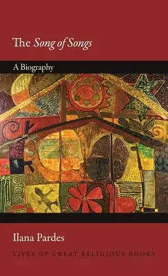 Pieseň piesní: Životopis - The Song of Songs: A Biography