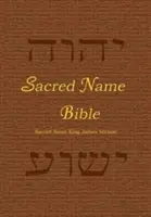 Biblia posvätného mena: Posvätné meno, verzia kráľa Jakuba - Sacred Name Bible: Sacred Name King James Version