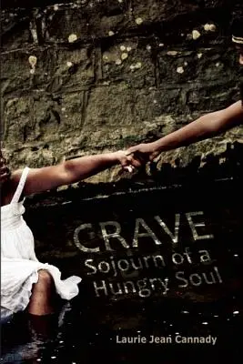 Túžba: Sojourn of a Hungry Soul (Cesta hladnej duše) - Crave: Sojourn of a Hungry Soul
