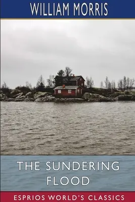 Rozplavujúca sa potopa (Esprios Classics) - The Sundering Flood (Esprios Classics)
