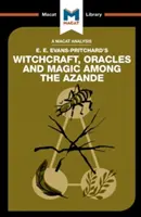Analýza knihy E.E. Evans-Pritcharda Čarodejníctvo, veštby a mágia u Azandov - An Analysis of E.E. Evans-Pritchard's Witchcraft, Oracles and Magic Among the Azande