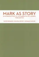Marek ako príbeh: Úvod do rozprávania o evanjeliu, tretie vydanie - Mark as Story: An Introduction to the Narrative of a Gospel, Third Edition
