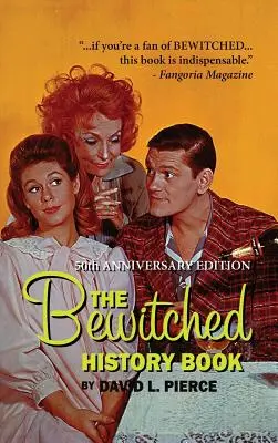 The Bewitched History Book - 50th Anniversary Edition (tvrdá väzba) - The Bewitched History Book - 50th Anniversary Edition (hardback)