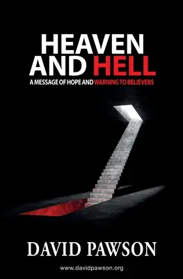 Nebo a peklo: Posolstvo nádeje a varovania pre veriacich - Heaven and Hell: A message of hope and warning to believers