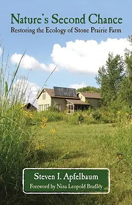 Druhá šanca prírody: Obnova ekológie farmy Stone Prairie - Nature's Second Chance: Restoring the Ecology of Stone Prairie Farm