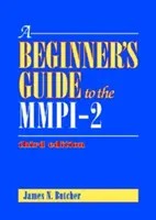 Príručka pre začiatočníkov k MMPI-2 - A Beginner's Guide to the MMPI-2
