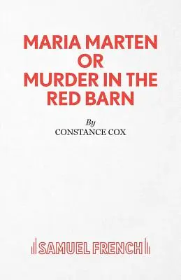 Maria Martenová alebo Vražda v červenej stodole - Melodráma - Maria Marten or Murder in the Red Barn - A Melodrama