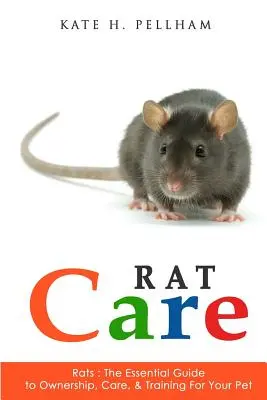 Potkany: Základný sprievodca vlastníctvom, starostlivosťou a výcvikom vášho domáceho miláčika - Rats: The Essential Guide to Ownership, Care, & Training for Your Pet