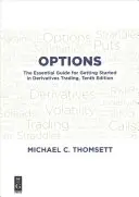 Opcie: Základný sprievodca pre začiatky obchodovania s derivátmi, desiate vydanie - Options: The Essential Guide for Getting Started in Derivatives Trading, Tenth Edition