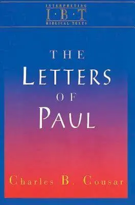 Pavlove listy: Séria výkladov biblických textov - The Letters of Paul: Interpreting Biblical Texts Series