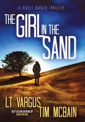 Dievča v piesku: Strhujúci triler o sériovom vrahovi - The Girl in the Sand: A Gripping Serial Killer Thriller
