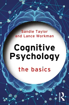 Kognitívna psychológia: Základy - Cognitive Psychology: The Basics