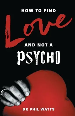 Ako nájsť lásku a nie psychopatku - How to Find Love and Not a Psycho