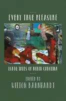Každé pravé potešenie: LGBTQ príbehy zo Severnej Karolíny - Every True Pleasure: LGBTQ Tales of North Carolina