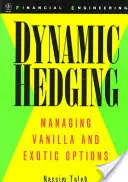 Dynamické zabezpečenie: Riadenie vanilkových a exotických opcií - Dynamic Hedging: Managing Vanilla and Exotic Options