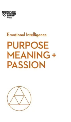 Cieľ, zmysel a vášeň - Purpose, Meaning, and Passion
