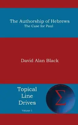 Autorstvo listu Hebrejom: Prípad pre Pavla - Authorship of Hebrews: The Case for Paul