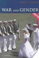 Vojna a rod: Ako rod formuje vojnový systém a naopak - War and Gender: How Gender Shapes the War System and Vice Versa