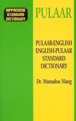 Pulaarsko-anglický/anglicko-pulaarský štandardný slovník - Pulaar-English/English-Pulaar Standard Dictionary