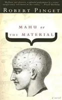 Mahu, alebo materiál - Mahu, Or, the Material