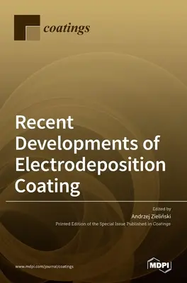 Najnovší vývoj elektrodepozičných povlakov - Recent Developments of Electrodeposition Coating