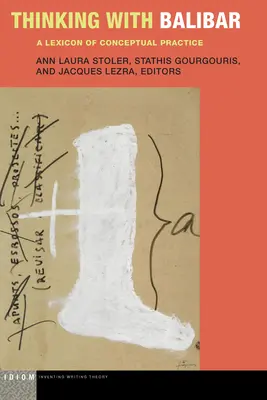 Myslenie s Balibarom: Lexikón konceptuálnej praxe - Thinking with Balibar: A Lexicon of Conceptual Practice