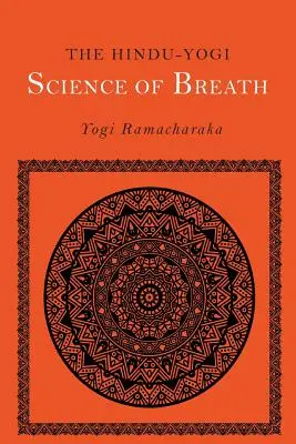Hinduistická jogínska veda o dychu - The Hindu-Yogi Science of Breath