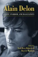 Alain Delon: Delon Delon: Štýl, sláva a mužnosť - Alain Delon: Style, Stardom and Masculinity