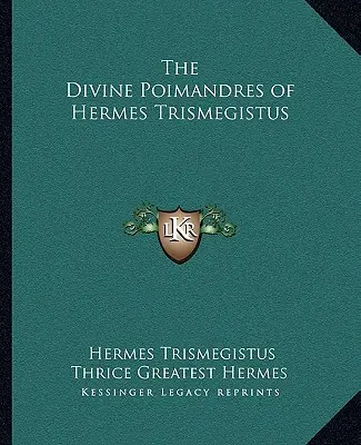 Božské poimandre Herma Trismegista - The Divine Poimandres of Hermes Trismegistus