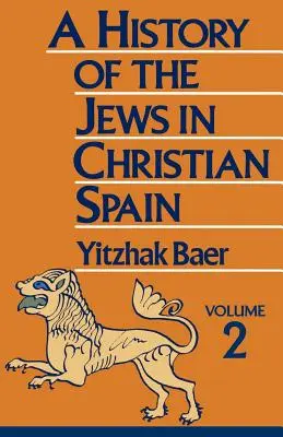 Dejiny Židov v kresťanskom Španielsku - A History of the Jews in Christian Spain