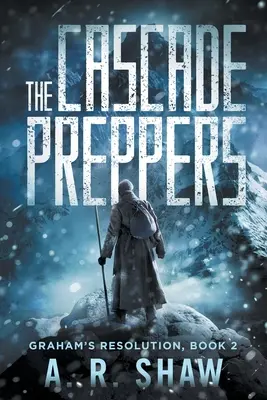 The Cascade Preppers: Postapokalyptický lekársky triler - The Cascade Preppers: A Post-Apocalyptic Medical Thriller