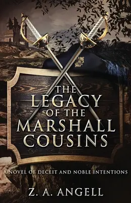 Odkaz bratrancov Marshallovcov: Román o klamstve a ušľachtilých úmysloch - The Legacy of the Marshall Cousins: A Novel of Deceit and Noble Intentions