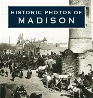 Historické fotografie Madisonu - Historic Photos of Madison