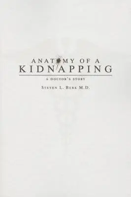 Anatómia únosu: Príbeh lekára - Anatomy of a Kidnapping: A Doctor's Story