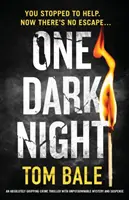 Jedna tmavá noc: Absolútne strhujúci kriminálny triler s neprekonateľným tajomstvom a napätím - One Dark Night: An Absolutely Gripping Crime Thriller with Unputdownable Mystery and Suspense
