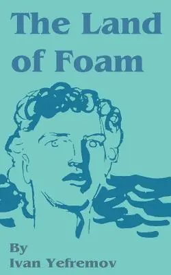 Krajina peny - The Land of Foam
