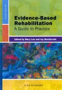 Rehabilitácia založená na dôkazoch: Príručka pre prax - Evidence-Based Rehabilitation: A Guide to Practice