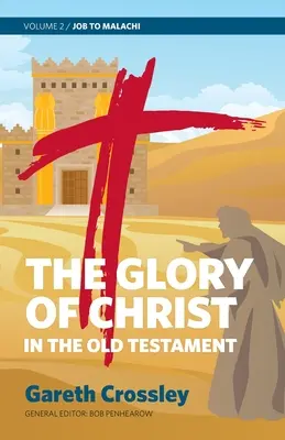 Sláva Krista v Starom zákone: Jób až Malachiáš - The Glory of Christ in the Old Testament: Job to Malachi