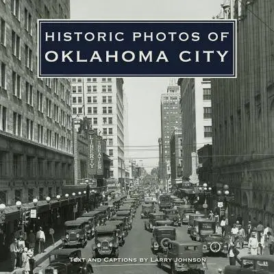 Historické fotografie mesta Oklahoma City - Historic Photos of Oklahoma City
