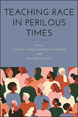 Vyučovanie rasy v nebezpečných časoch - Teaching Race in Perilous Times