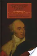Obrana britskej Indie pred Napoleonom: Zahraničná politika generálneho guvernéra lorda Minta v rokoch 1807 - 13 - Defending British India Against Napoleon: The Foreign Policy of Governor-General Lord Minto, 1807-13