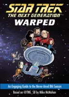 Pokrivené: Pútavý sprievodca nikdy neodvysielanou 8. sezónou - Warped: An Engaging Guide to the Never-Aired 8th Season