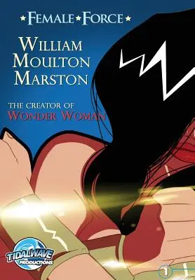Ženská sila: Marston, tvorca Wonder Woman