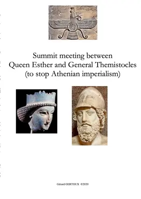 Stretnutie na najvyššej úrovni medzi kráľovnou Ester a generálom Themistoklom (s cieľom zastaviť aténsky imperializmus) - Summit meeting between Queen Esther and General Themistocles (to stop Athenian imperialism)