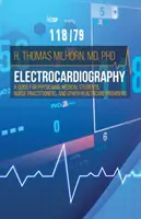 Elektrokardiografia: Príručka pre lekárov, študentov medicíny, praktické sestry a iných poskytovateľov zdravotnej starostlivosti - Electrocardiography: A Guide for Physicians, Medical Students, Nurse Practitioners, and other Healthcare Providers